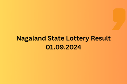 Nagaland Lottery Sambad Result 1PM, 6PM, 8PM for 01.09.2024: Dear Yamuna Winners, Prize Rs 1 crore