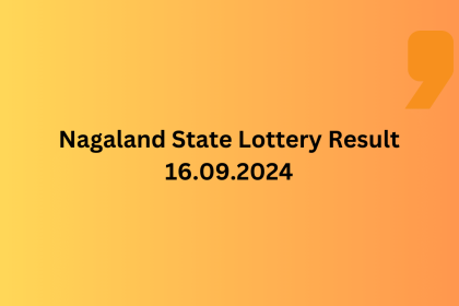 Nagaland State Lottery Result LIVE 16.09.2024: Dear Dwarka Winners list